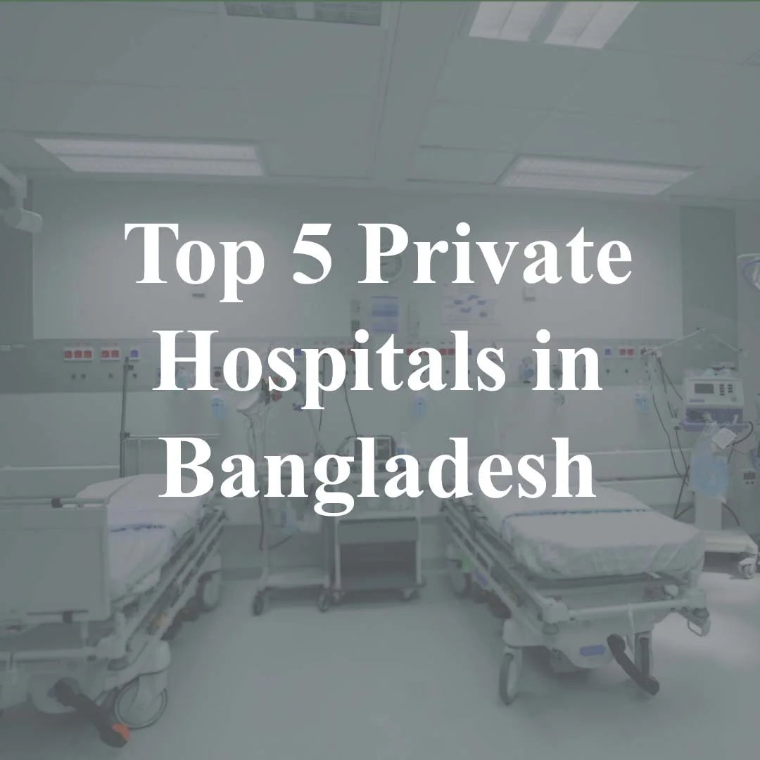 Top 5 Private Hospitals in Bangladesh - List Point BD